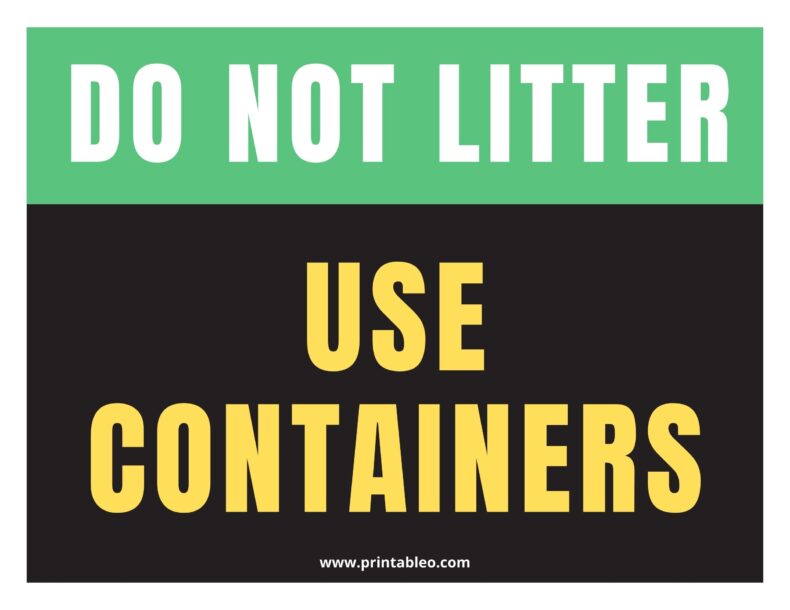 Do Not Litter Use Containers Sign