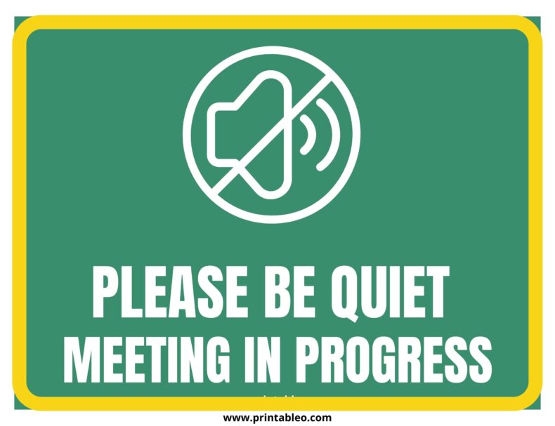 Please Be Quiet Meeting In Progress Sign