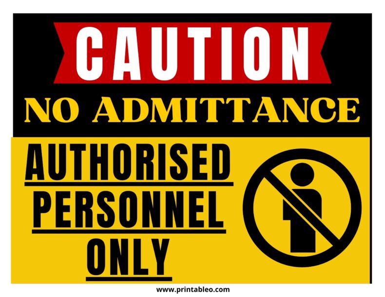 Caution-No Admittance- Authorised Personnel Only Sign
