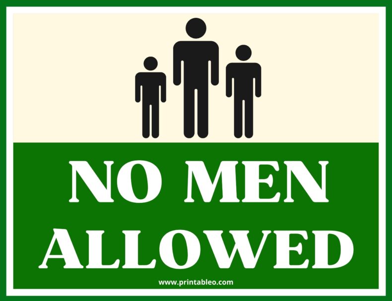 No Men Allowed Sign