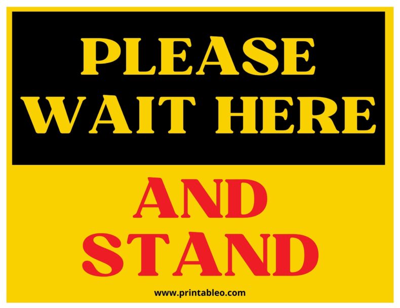 Please Wait Here Sign And Stand Sign
