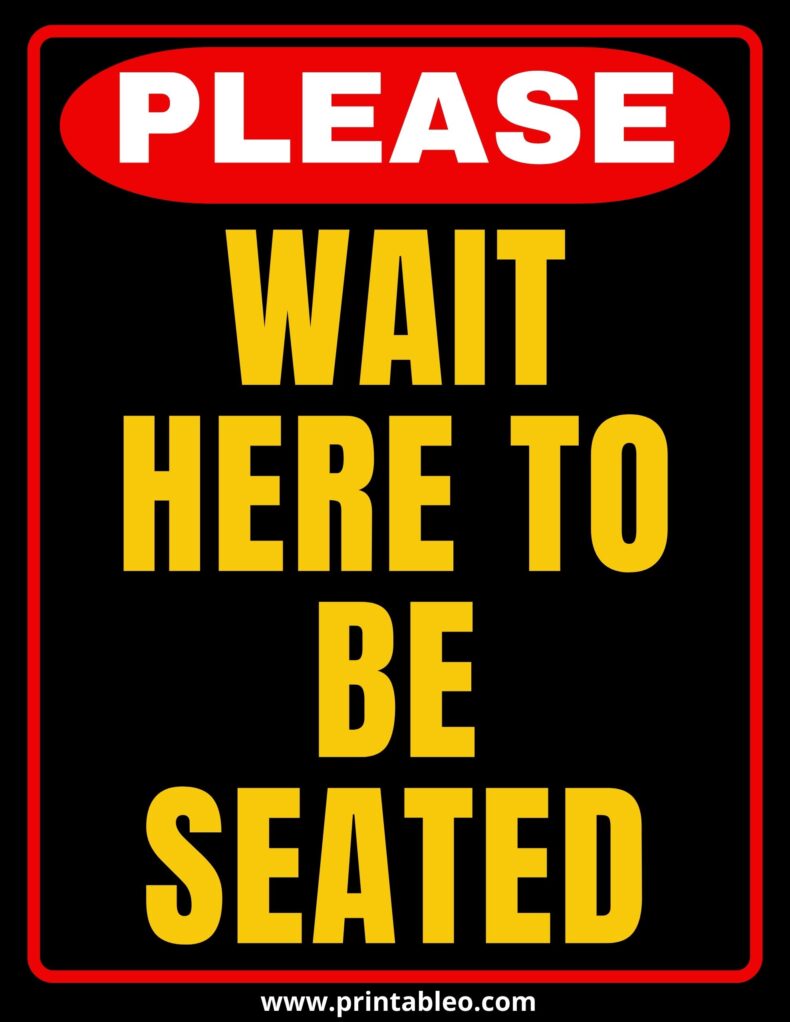 Please Wait Here To Be Seated Signs
