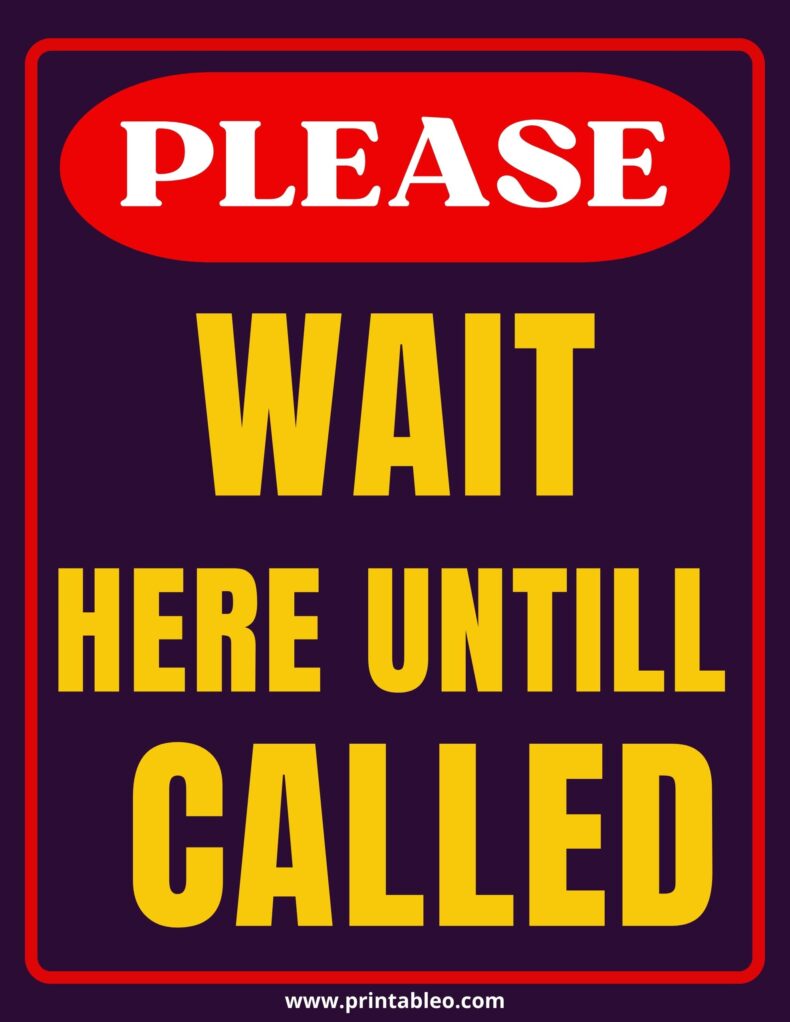 Please Wait Here Until Called Sign