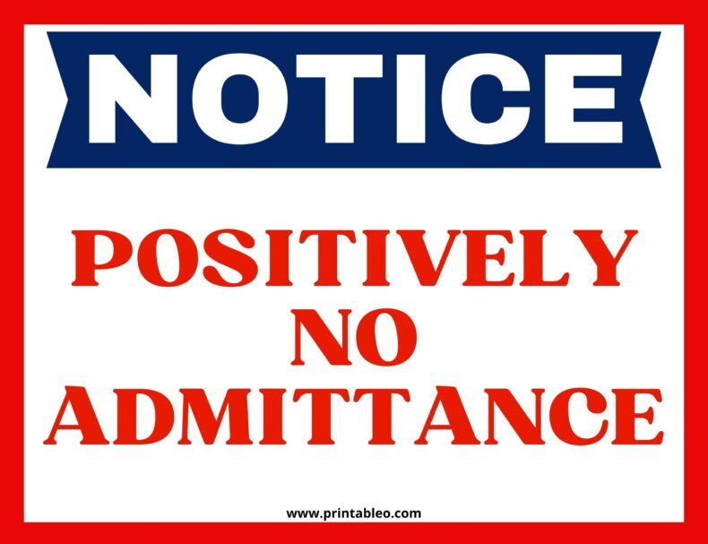 Positively No Admittance Signs