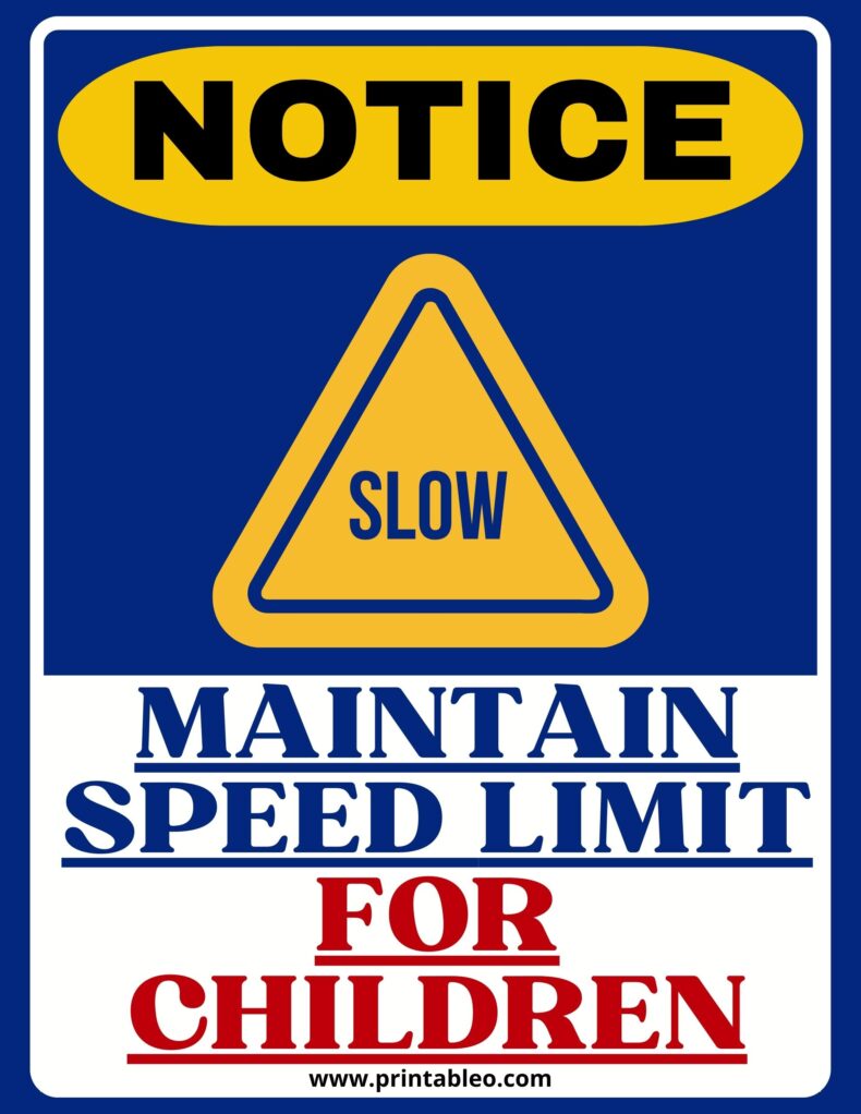 Slow - Maintain Speed Limit For Children Signs