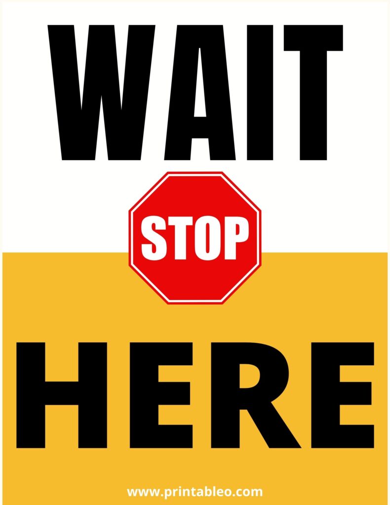 Stop Wait Here Signs