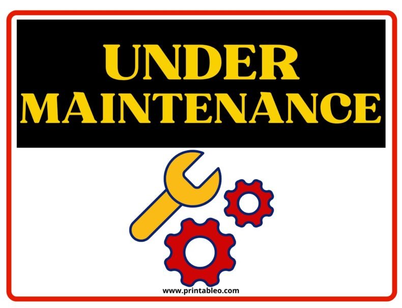 20 Maintenance Signs Download FREE Printable PDFs