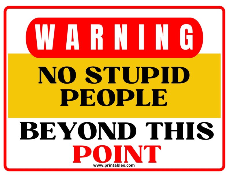 Warning - No Stupid People Beyond This Point