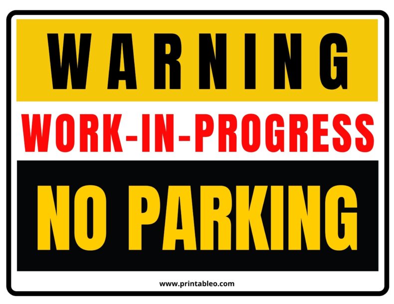 Work-In Progress No Parking Signs