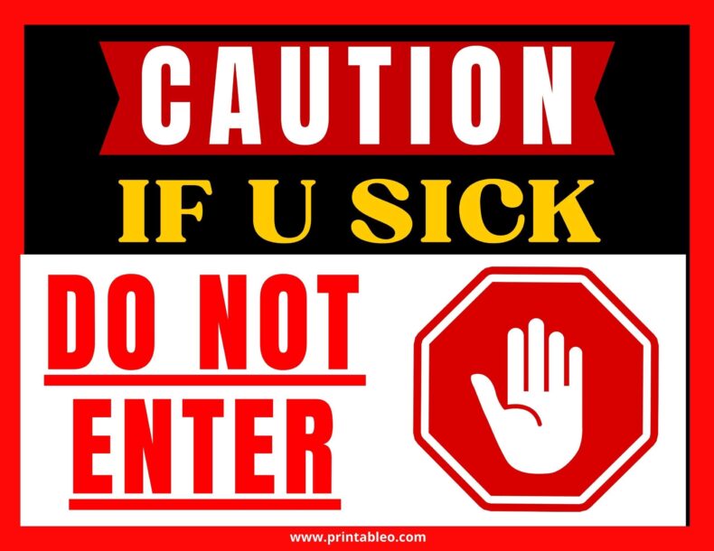 Do Not Enter If U Sick Sign
