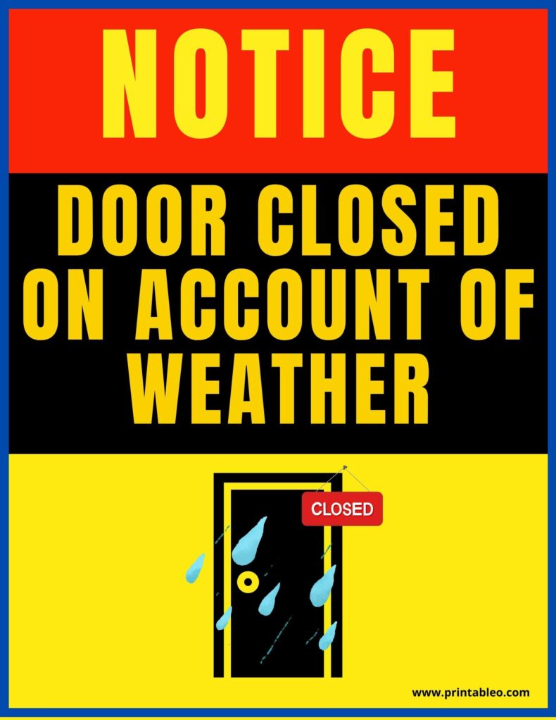 Door Closed On Account Of Weather Sign