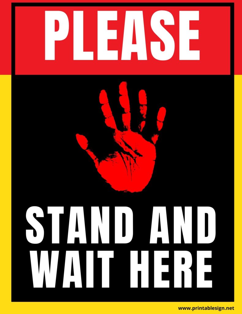 Please Stand and Wait Here Sign