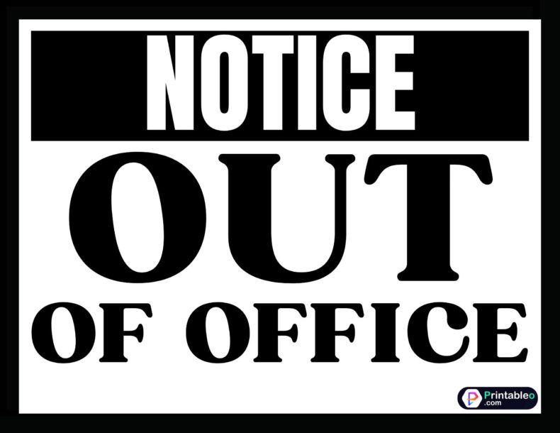 Free Printable Out Of Office Sign Free Printable Templates