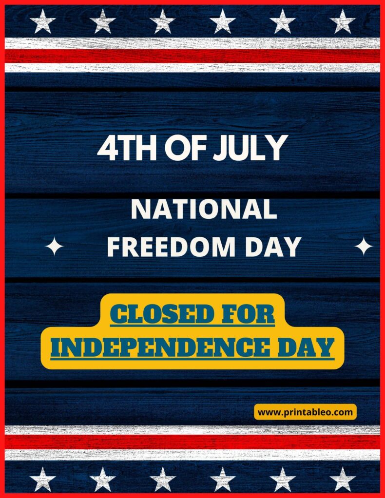 Closed For Independence Day , 4th Of July Sign