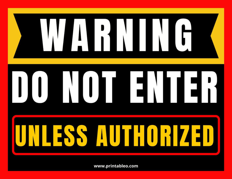 Do Not Enter Unless Authorized Sign