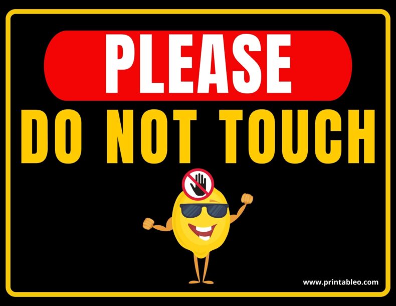 Do Not Touch Signs Free Printable Resources