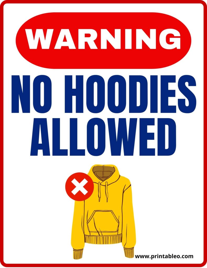 No Hoodies Allowed Sign