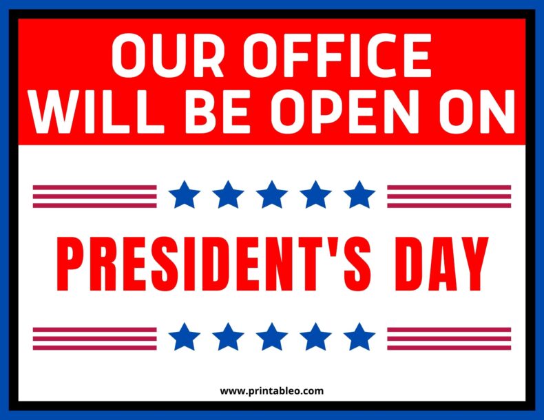 Our Office Will Be Open On President_s Day Sign