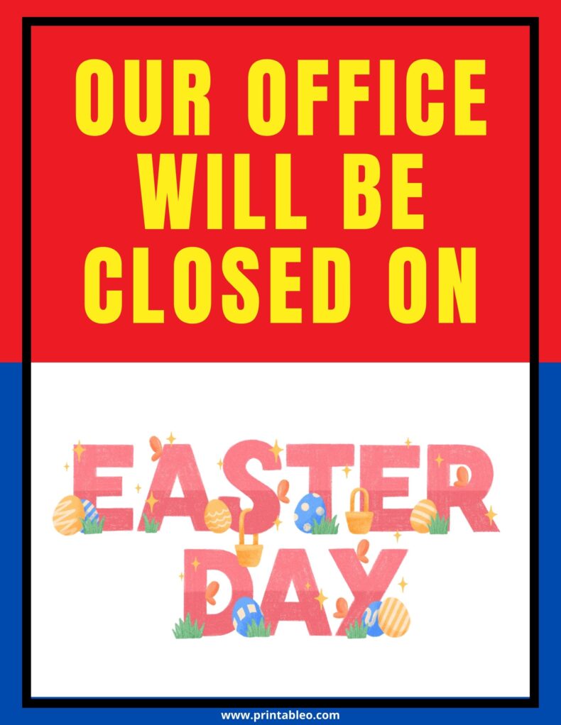 Our Office Will be Closed On Happy Easter Day Sign