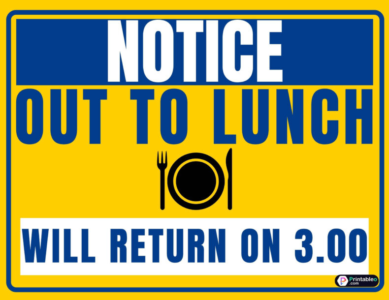 Out To Lunch Will Return Sign