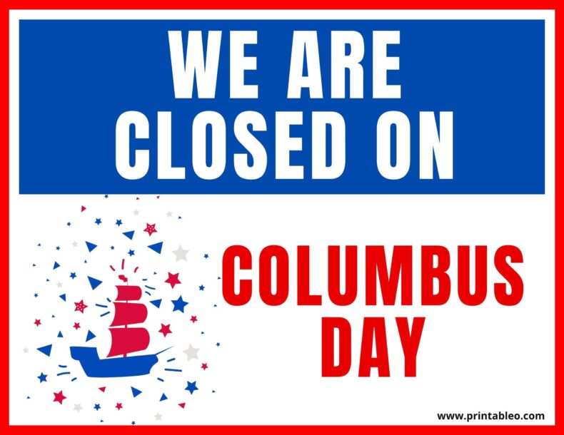 17+ Columbus Day Sign Printable Open, Closed Signs