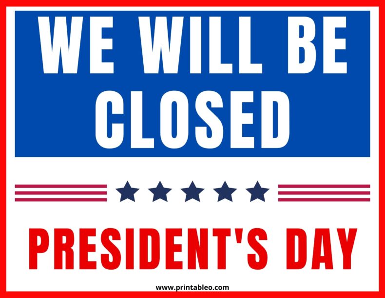 17+ Presidents Day Sign Printable Open, Closed Sings