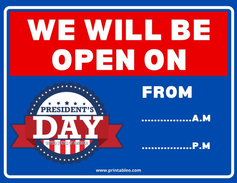 We Will Be Open On President_s Day From a.m_ p.m_ Sign
