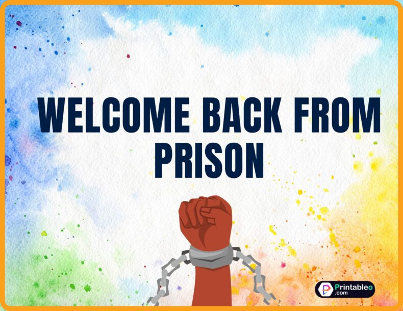 Welcome Back From Prison Sign