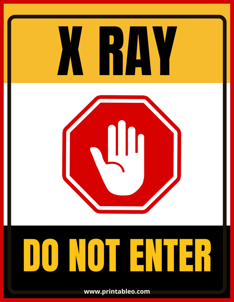 X Ray Do Not Enter Sign