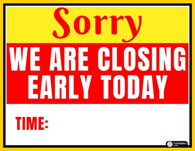 Closing Early Sign Template