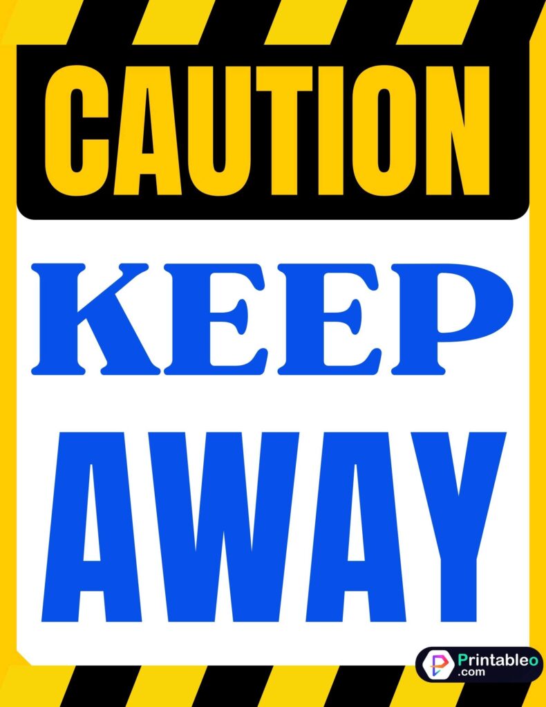 Caution Sign-Keep Away
