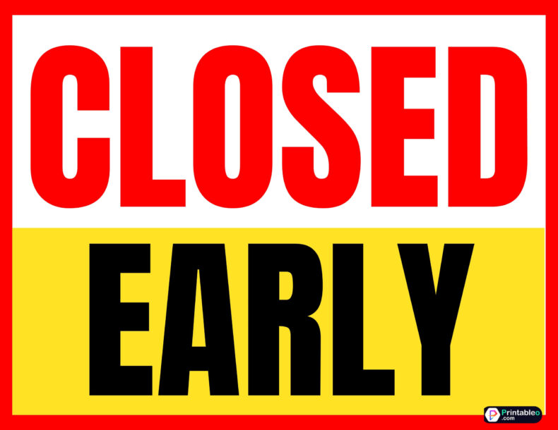 22+Closing Early Sign Printable PDF