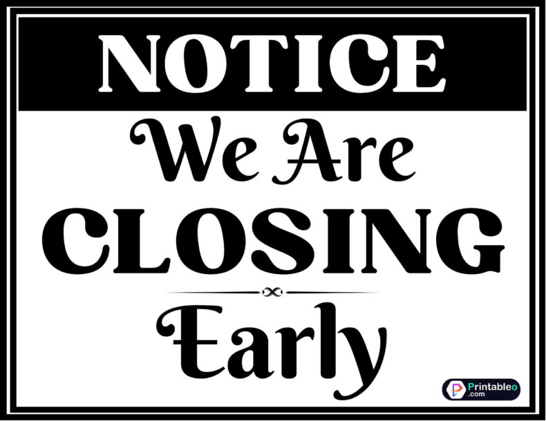 Closing Early Signage