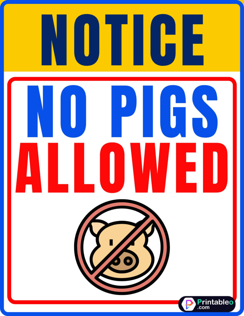 No pigs Allowed Sign