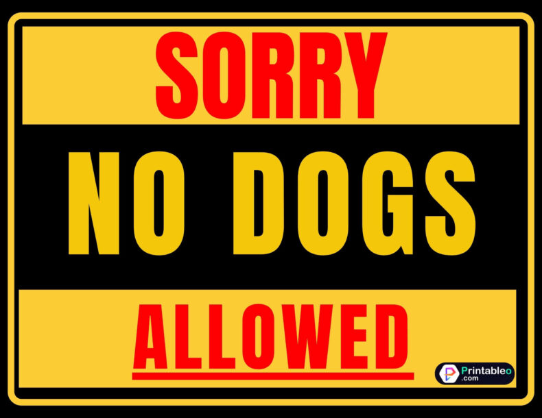 Sorry No Dogs Allowed Signs