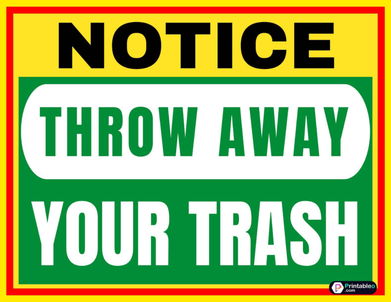 Throw Away Your Trash Signs