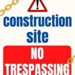 Construction Site No Trespassing Sign
