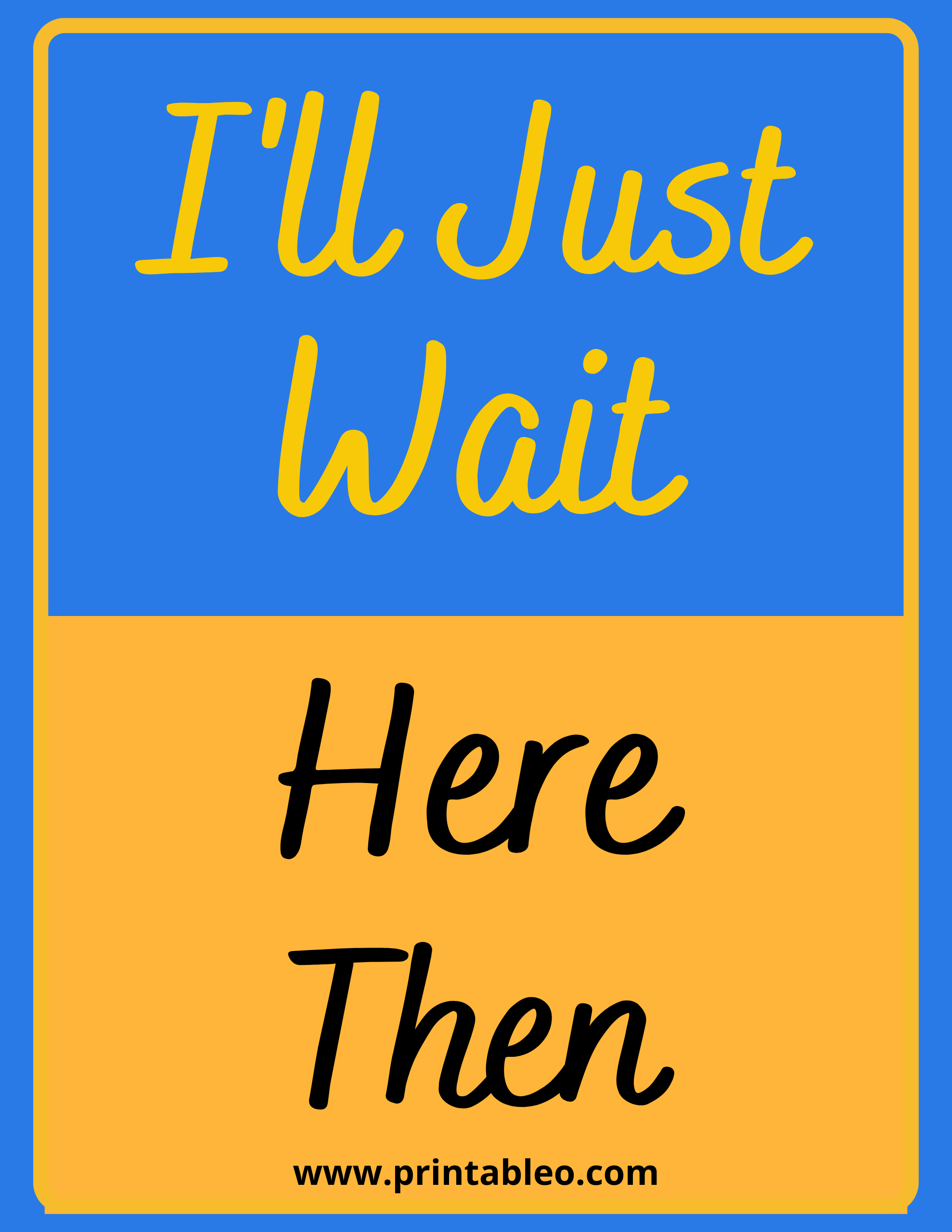 29+ Printable Wait Here Signs - Printableo.Com