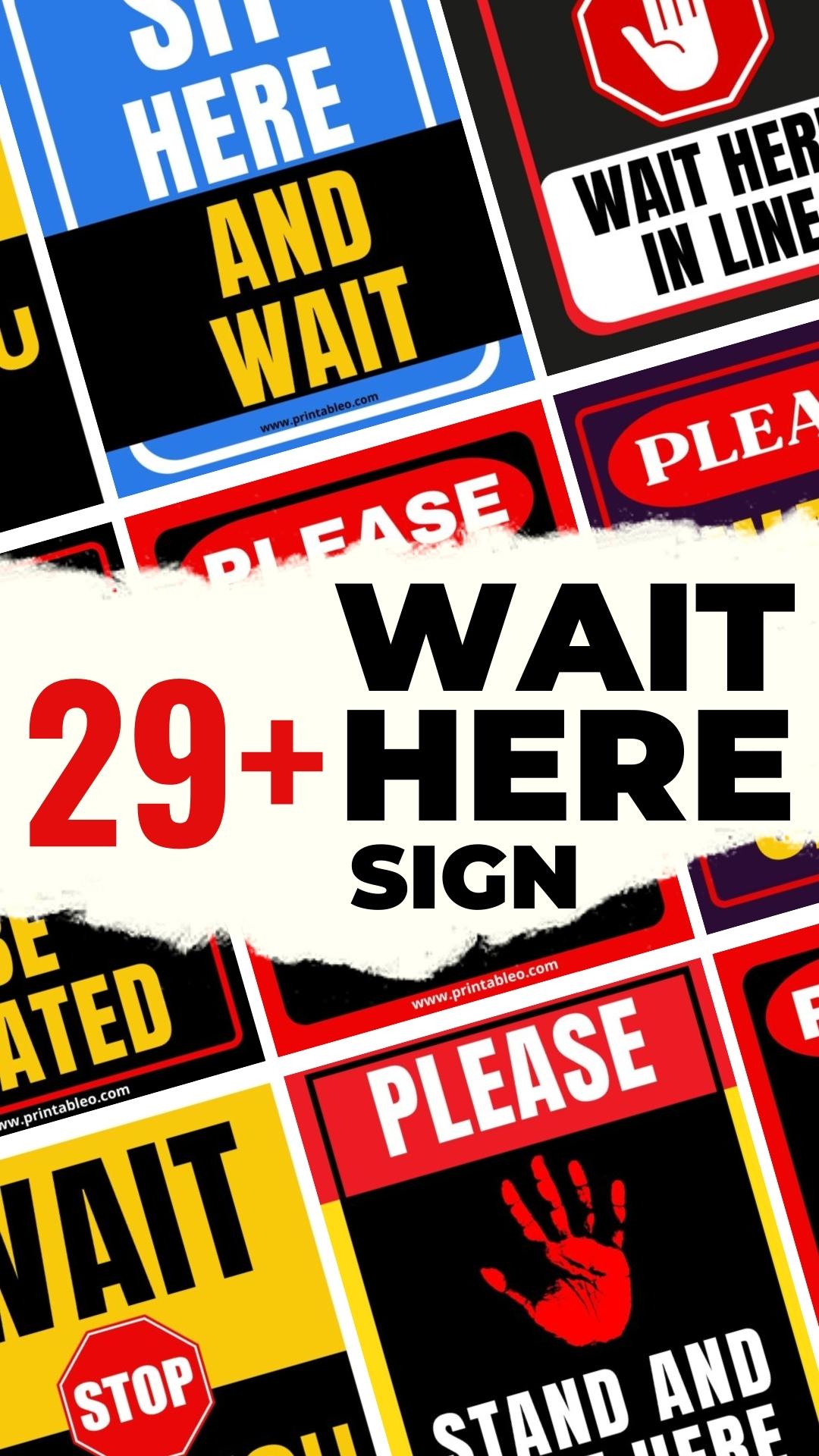 Wait Here Sign