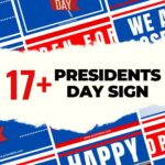17+ Presidents Day Sign