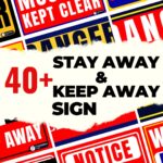 40+ Stay Away & Keep Away Sings
