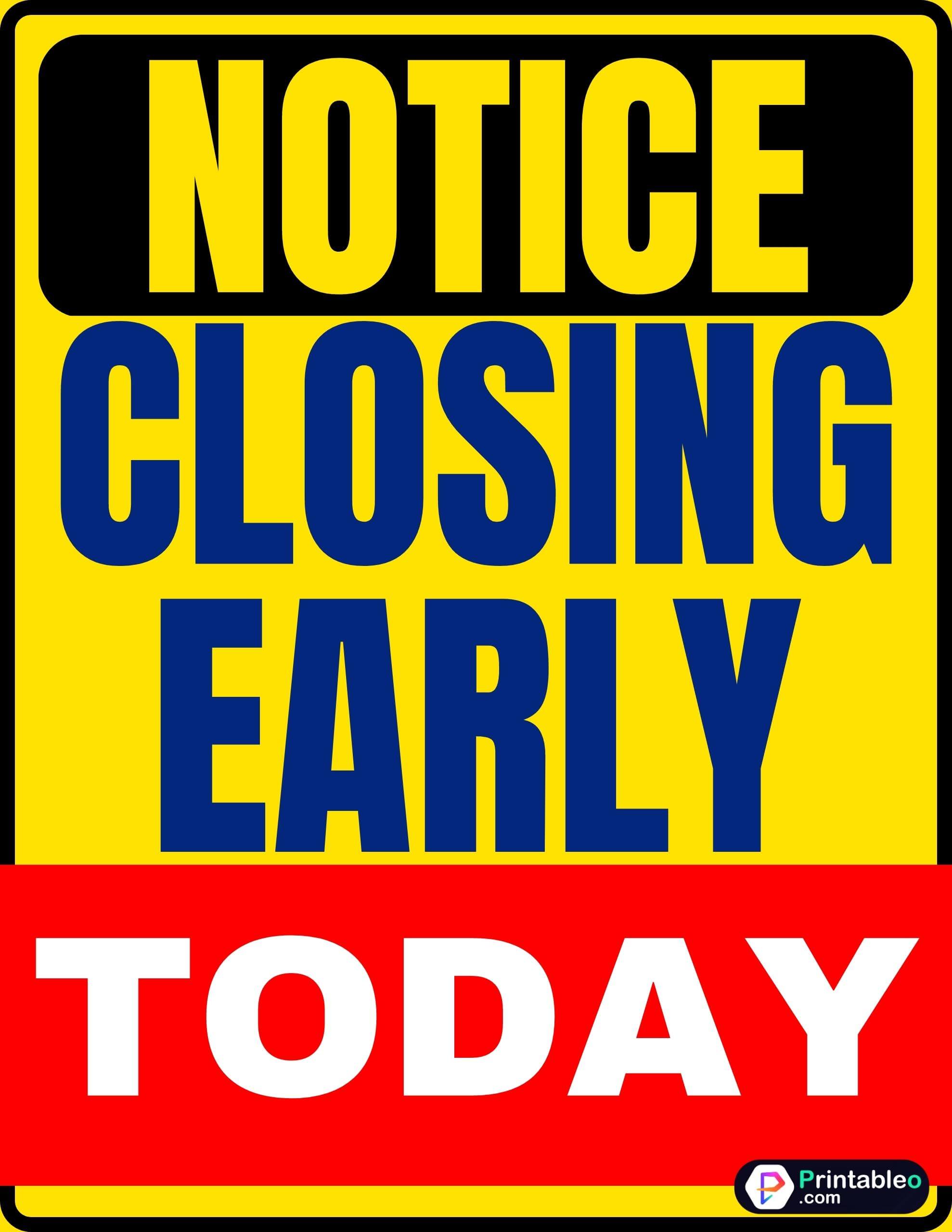 Closing Early Sign Template